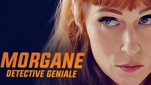 Morgane - detective geniale